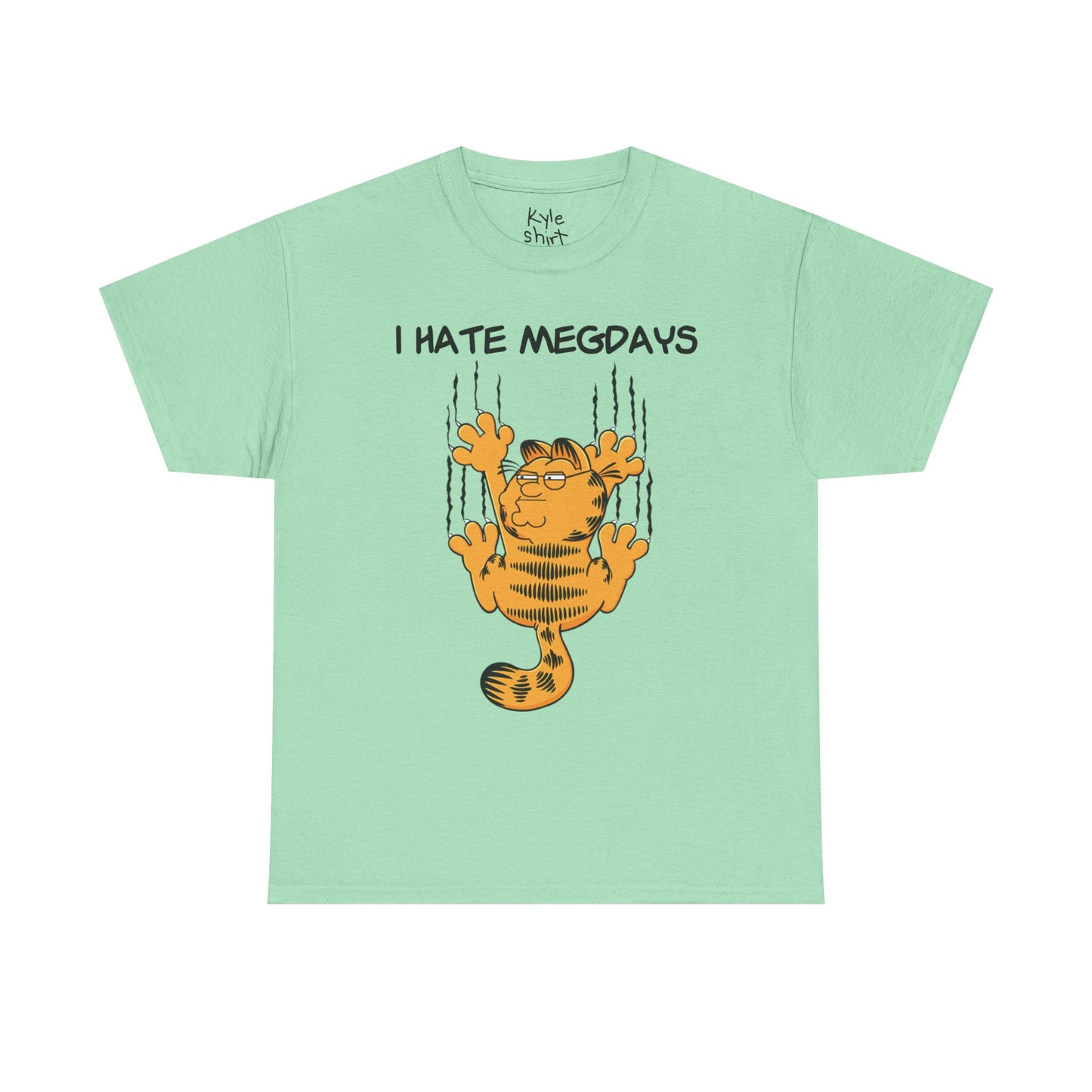 I Hate Megdays Shirt